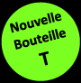 nouvelle bouteille T